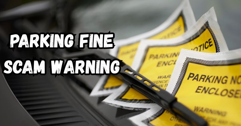 Parking fine scam warning