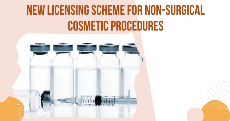 New licensing scheme for non-surgical cosmetic procedures