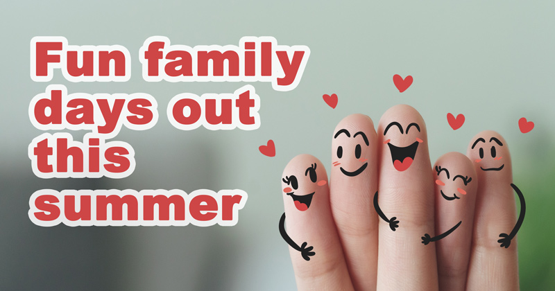 Fun family days out this summer