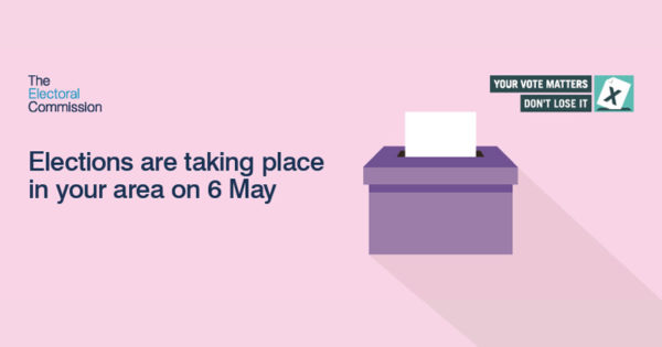 Elections are taking place in your area on 6 May
