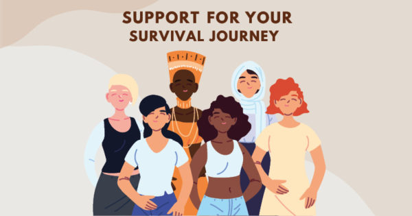 Support for your survival journey 6 women of different ethnicity's standing together
