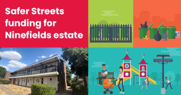 Safer Streets funding for Ninefields estate