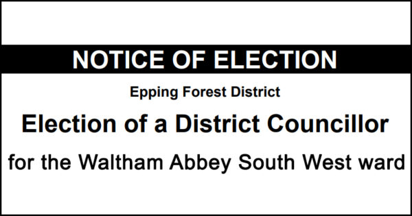 Notice of election of a district councillor for the Waltham Abbey South West ward