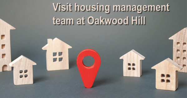Visit housing management team at Oakwood Hill
