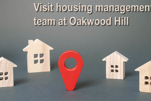 Visit housing management team at Oakwood Hill