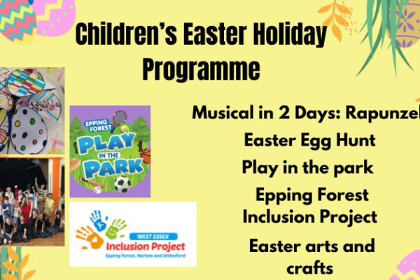 Children's Easter Holiday Programme - Musical in 2 days: Rapunzel, Easter Egg Hunt, Play in the park, Epping Forest Inclusion Project, Easter arts and crafts