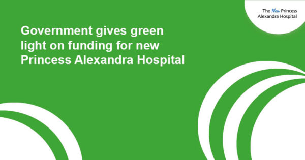 Government gives green light on funding for new Princess Alexandra Hospital