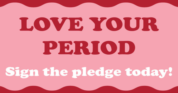 Love your period