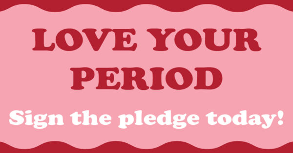 Love your period