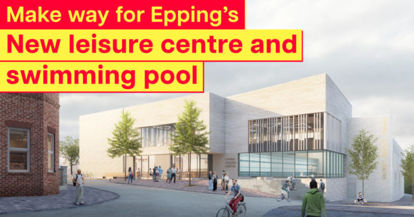 Make way for Epping’s new leisure centre and swimming pool
