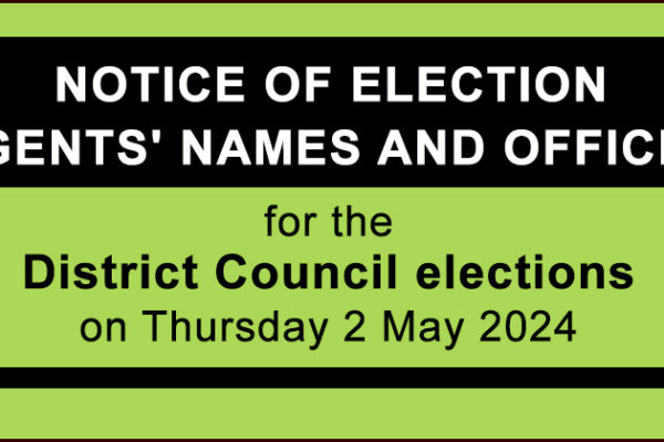 Notice of election agents' names and offices