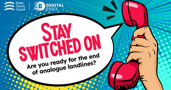 Stay switched on - are you ready for the end of analogue landlines?